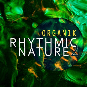 - ORGANIK - RHYTHMIC NATURE 2
