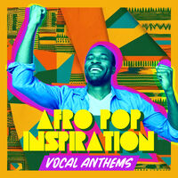 AFRO POP INSPIRATION - VOCAL ANTHEMS