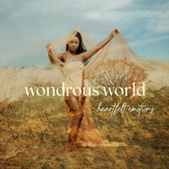 WONDROUS WORLD - HEARTFELT EMOTIONS