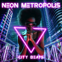 NEON METROPOLIS - CITY BEATS