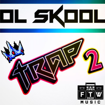 Ol Skool Trap 2