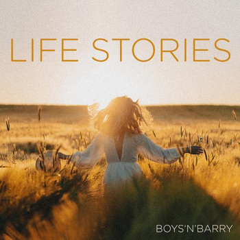 Boys'N'Barry Life Stories