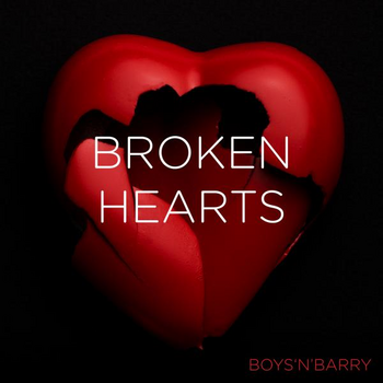 Boys'N'Barry Broken Hearts
