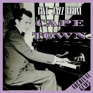 ARCHIVAL GEMS: Live Jazz from Cape Town