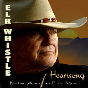 BILL NEAL ELK WHISTLE HEART SONGS