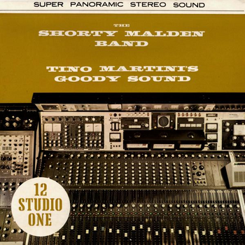 THE SHORTY MALDEN BAND / TINO MARTINI'S GOODY SOUND