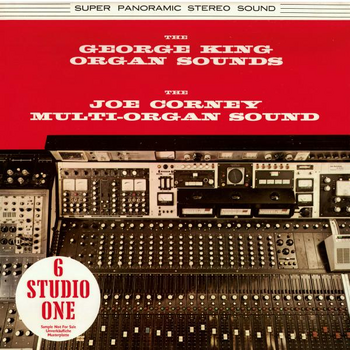 THE GEORGE KING ORGAN SOUNDS / THE JOE COURNEY MULTI-ORGAN SOUND