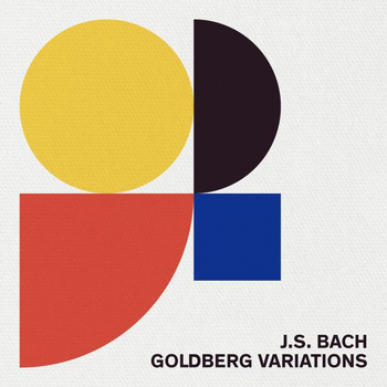 - J.S. BACH: GOLDBERG VARIATIONS