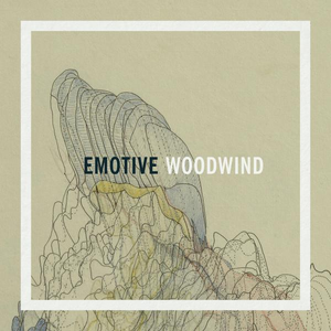 - EMOTIVE WOODWIND