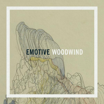 - EMOTIVE WOODWIND