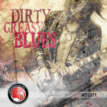 Dirty Greasy Blues