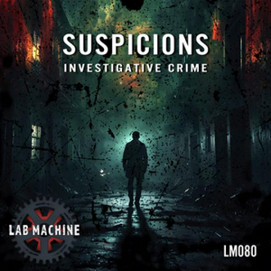  Suspicions - Investigative Crime