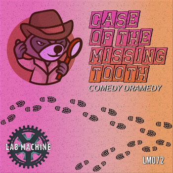  The Case Of The Missing Tooth - Comedy Dramedy