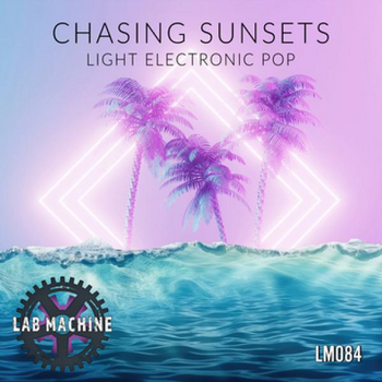  Chasing Sunsets - Light Electronic Pop