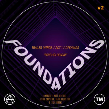 Foundations v2 (Trailer Intros, Act 1, Openings)
