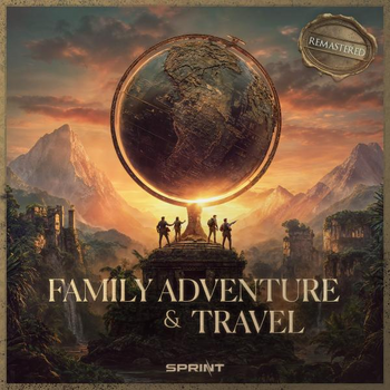 Family Adventure & Travel - Remastered