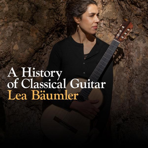 - A HISTORY OF CLASSICAL GUITAR - Lea Baeumler