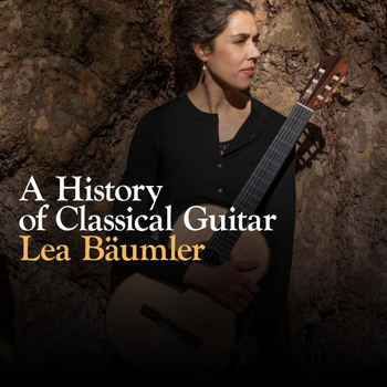 - A HISTORY OF CLASSICAL GUITAR - Lea Baeumler
