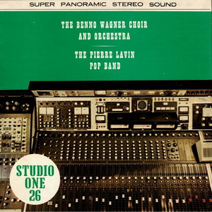 THE BENNO WAGNER CHOIR AND ORCHESTRA / THE PIERRE LAVIN POP BAND