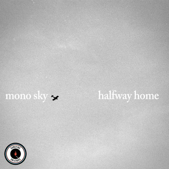 MONO SKY ? HALFWAY HOME