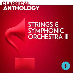 Classical Anthology Series - Strings & Symphonic Orchestra III