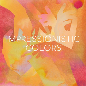 IMPRESSIONISTIC COLORS