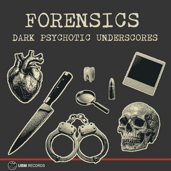 Forensics - Dark Psychotic Underscores