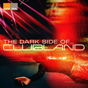 The Dark Side Of... Clubland