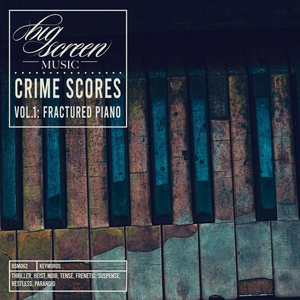 Crime Scores Vol. 1 Fractured Piano