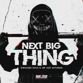 Next Big Thing - Swagger Rock & Hip Hop Anthems