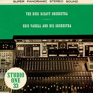 THE RUDI RISAVY ORCHESTRA / ERIC VANELL AND HIS ORCHESTRA