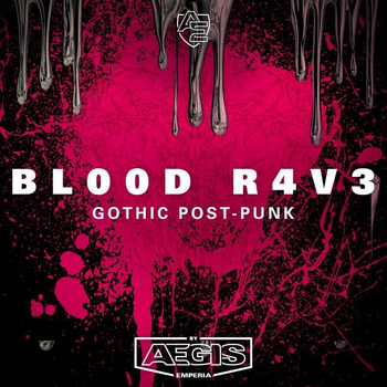 BLOOD R4V3: Gothic Post-Punk