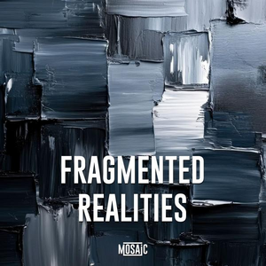 Fragmented Realities