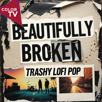 Beautifully Broken - Trashy LoFi Pop