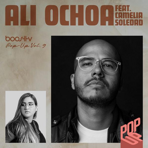 Pop-Up Vol. 9 - Ali Ochoa Ft. Camelia Soledad