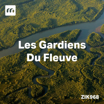 Les Gardiens Du Fleuve