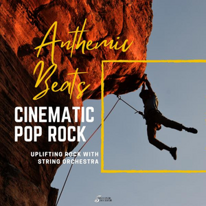 Anthemic Beats - Cinematic Pop Rock