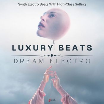Luxury Beats - Dream Electro