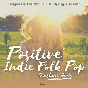Sunshine Beats - Positive Indie Folk Pop