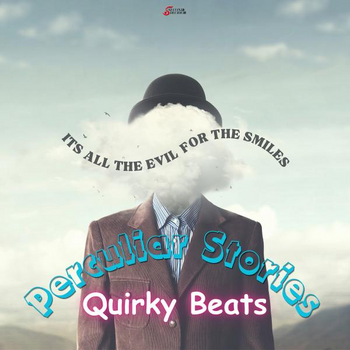 Quirky Beats - Perculiar Stories