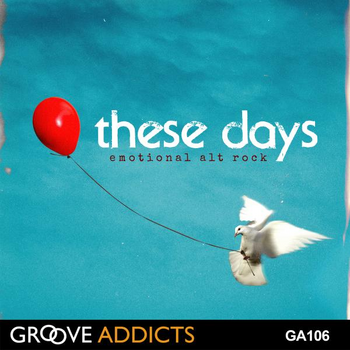 These Days - Emotional Alt Rock