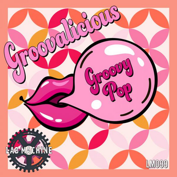 Groovalicious - Groovy Pop