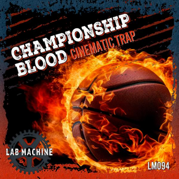 Championship Blood - Cinematic Trap