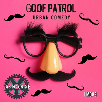 Goof Patrol - Urban Comedy