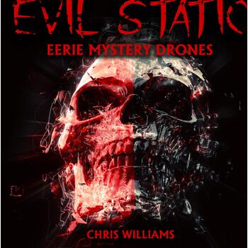 Evil Static - Eerie Mystery Drones