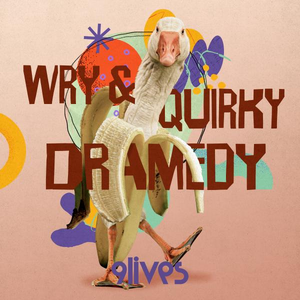 Wry and Quirky Dramedy